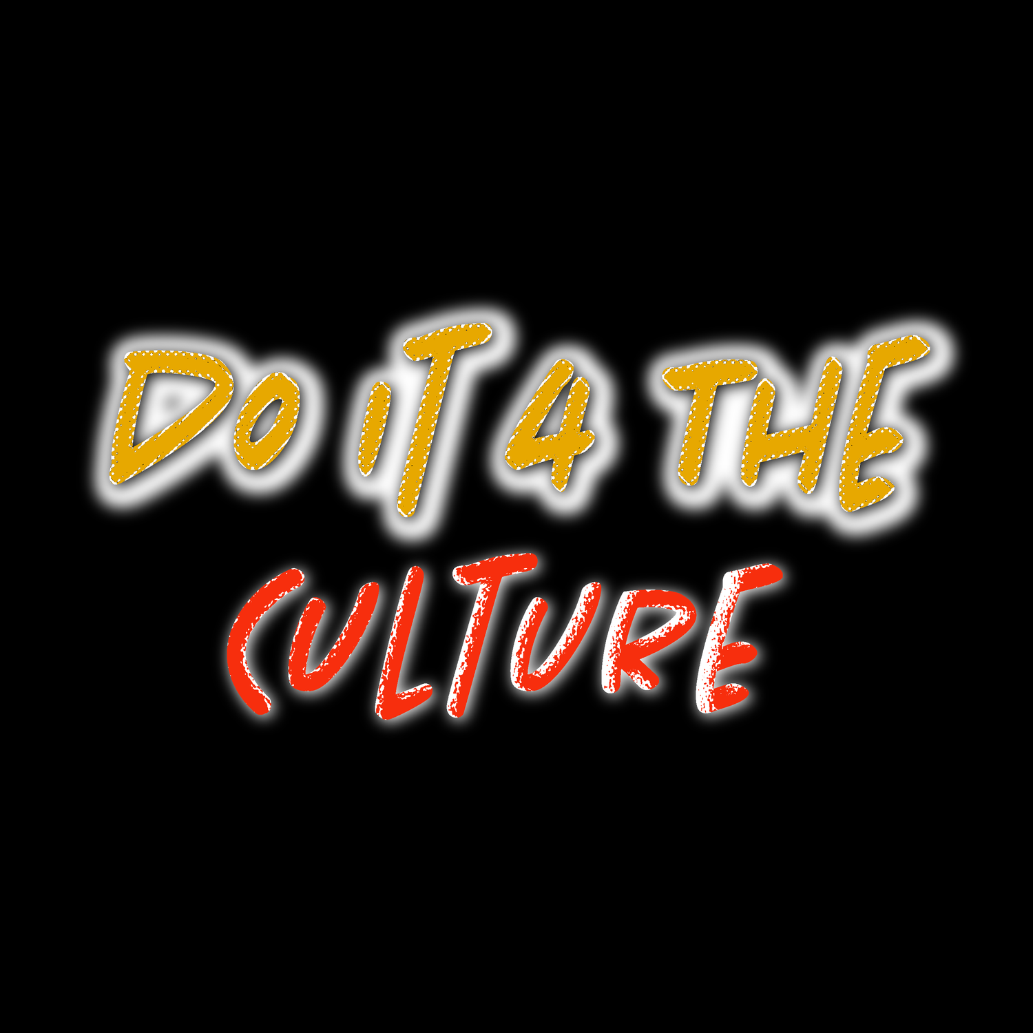 Do it 4 The Culture (COMING SOON)